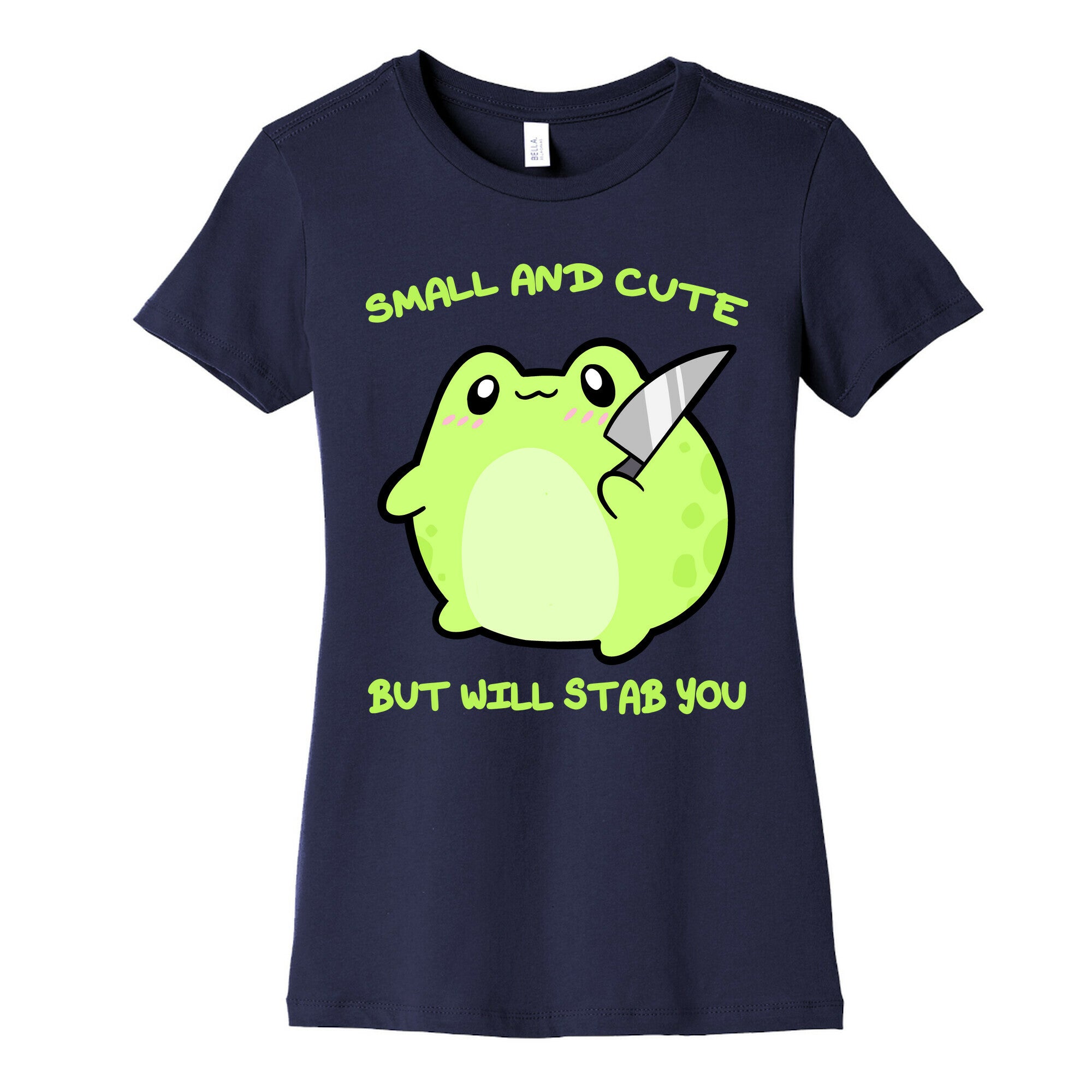 Small And Cute But Will Stab You Froggie Women's Cotton Tee